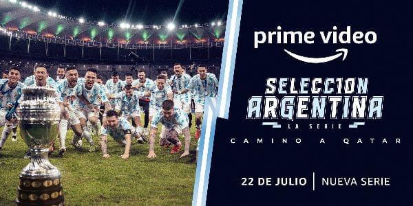 Prime Video Anuncia Presenta el Tráiler Oficial de la Serie Amazon Exclusive, Selección Argentina, la serie