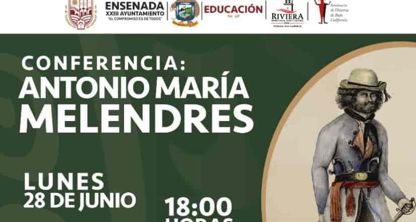 Invita Educación del XXIII Ayuntamiento a conferencia sobre el héroe Antonio María Meléndres Ceseña