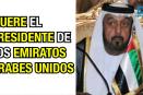 Muere el Presidente de los Emiratos Árabes Unidos